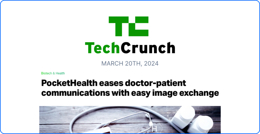 TechCrunch: PocketHealth eases doctor-patient communications